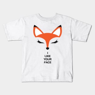 I like Your Face Kids T-Shirt